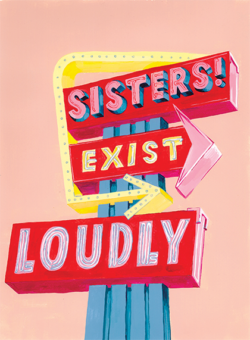 funky quirky unusual modern cool card cards greetings greeting original classic wacky contemporary art illustration photographic sisters exist loudly Sophie-ward east-end-prints art feminism feminist slogan