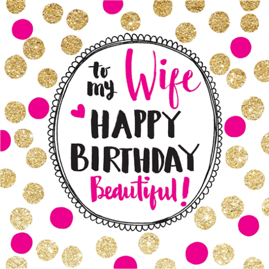 beautiful wife happy birthday rachel ellen sparkling gold flitter funky quirky unusual modern cool card cards greetings greeting original classic wacky contemporary art illustration fun cute glitter gold neon