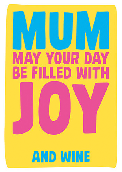 funky quirky unusual modern cool card cards greetings greeting original classic wacky contemporary art illustration photographic distinctive vintage retro humourous funny mother’s day mum mother mummy card Dean Morris joy wine