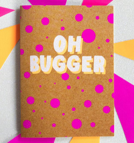 Birthday funky quirky unusual modern cool card cards greetings greeting original classic wacky contemporary art illustration fun funny vintage retro Bettie-Confetti neon colourful slogan oh bugger