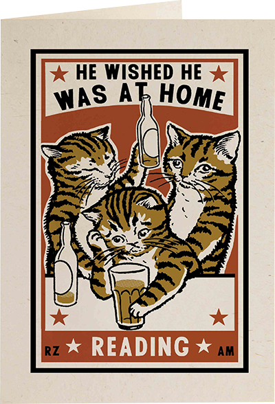 Malarkey Cards Brighton sell funky quirky unusual modern cool original classic wacky contemporary art illustration photographic distinctive vintage retro funny rude humorous birthday Archivist Arna Miller Ravi Amar Zupa cat letterpress AM05R he wished he was at home reading beer