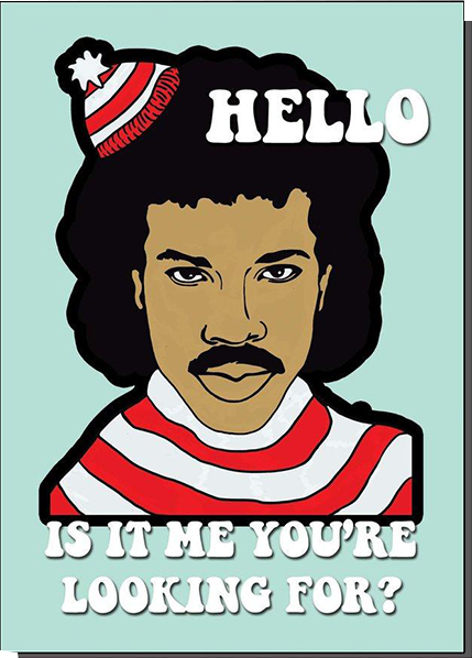 Malarkey Cards Brighton sell funky quirky unusual modern cool card cards greetings greeting original classic wacky contemporary art photographic birthday fun vintage bite your granny toy pincher hello is it me you're looking for lionel richie wheres wally