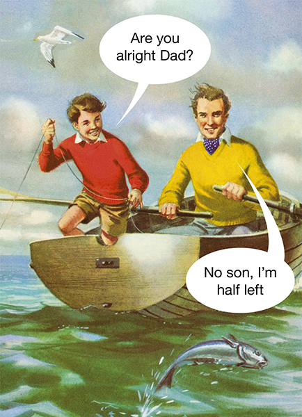 Malarkey Cards Brighton sell funky quirky unusual modern cool card cards greetings greeting original classic wacky contemporary art photographic birthday fun vintage retro father’s day dad daddy father kiss me kwik ladybird are you alright dad no son I'm half left LB181