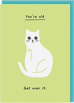 Malarkey Cards Brighton sell funky quirky unusual modern cool original classic wacky contemporary art illustration photographic distinctive vintage retro funny rude humorous birthday ken the cat ohh deer you're old get over it